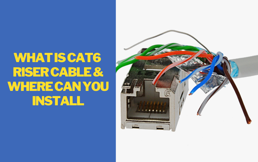 everything-you-need-to-know-about-cat6-riser-cable