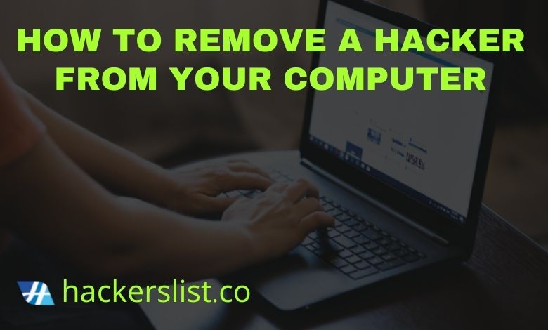 How To Remove A Hacker From Your Computer - Drop Article