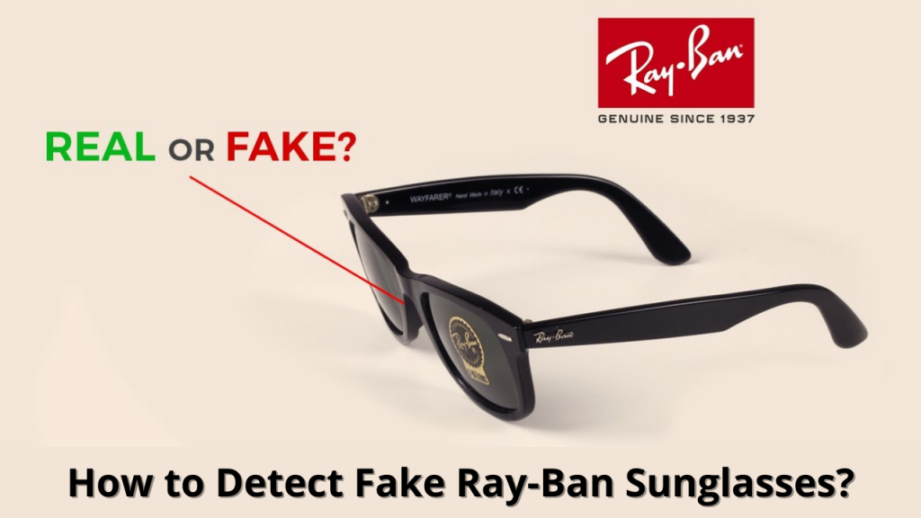 How to detect Fake Ray Ban Sunglasses