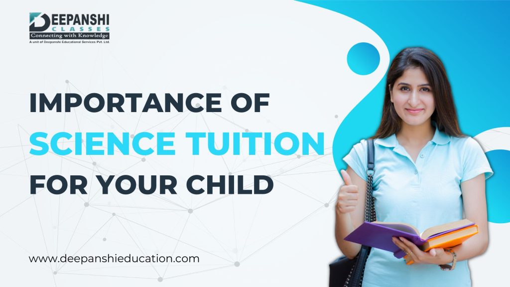 Importance of Science Tuition for Your Child